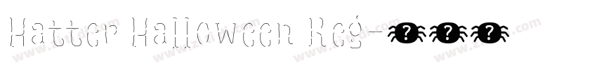 Hatter Halloween Reg字体转换 Hatter Halloween Reg字体转换